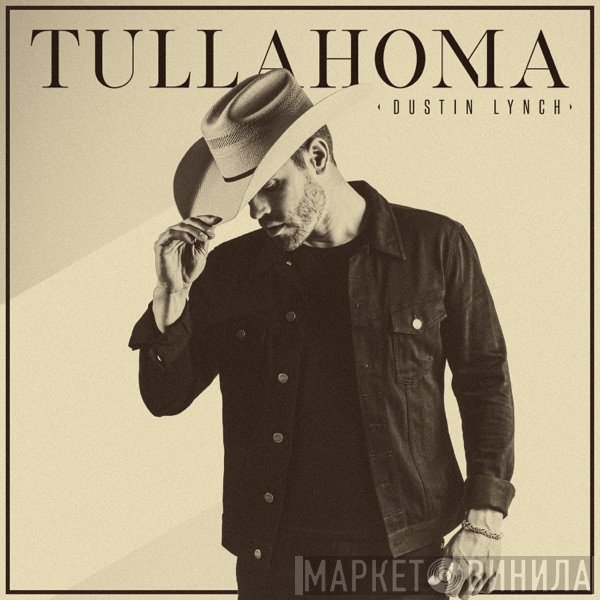 Dustin Lynch - Tullahoma