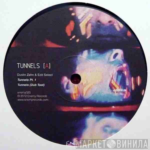 Dustin Zahn & Edit Select / Unam Zetineb  - Tunnels