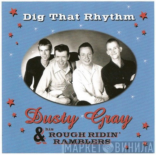Dusty Gray & His Rough Ridin' Ramblers  - Dig That Rhythm