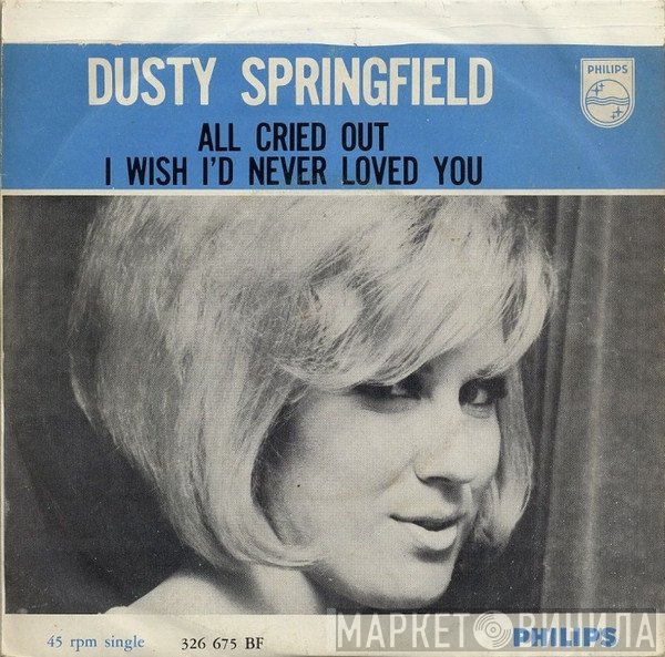 Dusty Springfield  - All Cried Out
