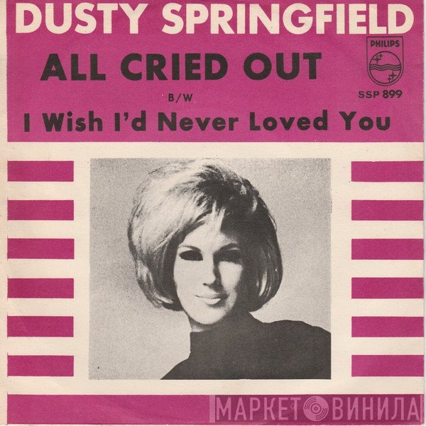 Dusty Springfield  - All Cried Out