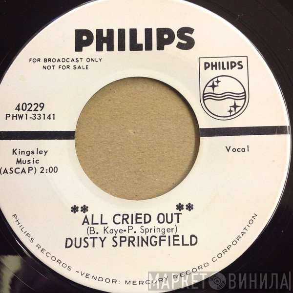 Dusty Springfield  - All Cried Out