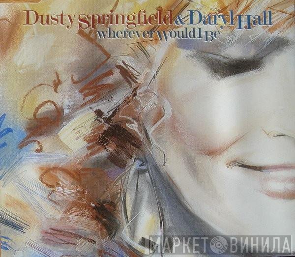 Dusty Springfield, Daryl Hall - Wherever Would I Be