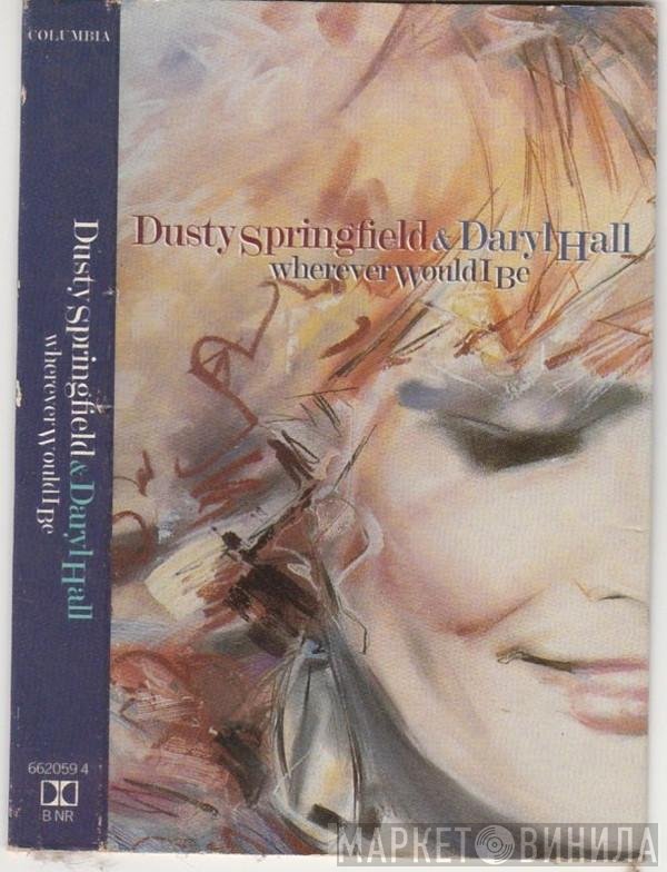Dusty Springfield, Daryl Hall - Wherever Would I Be