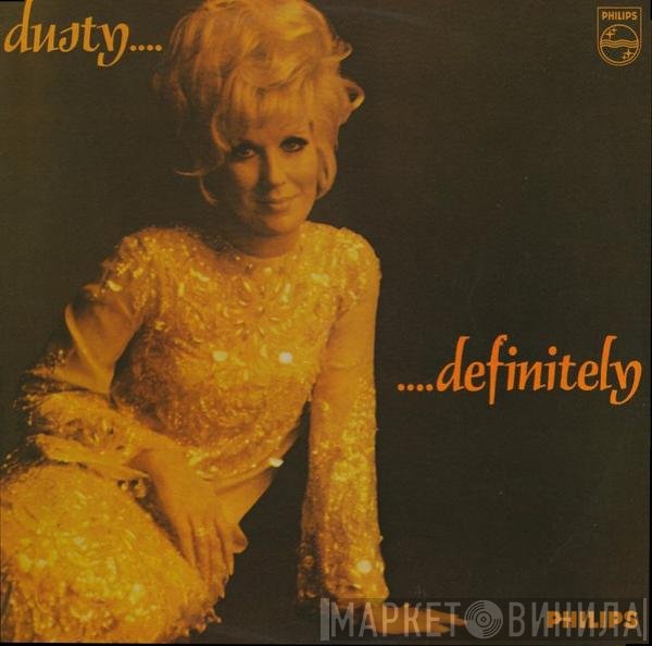 Dusty Springfield  - Dusty ...  Definitely