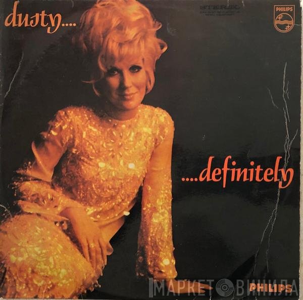 Dusty Springfield  - Dusty ...  Definitely