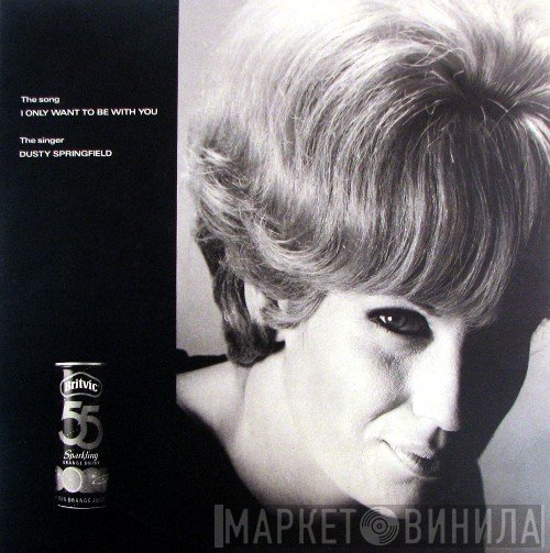 Dusty Springfield - I Only Want To Be With You
