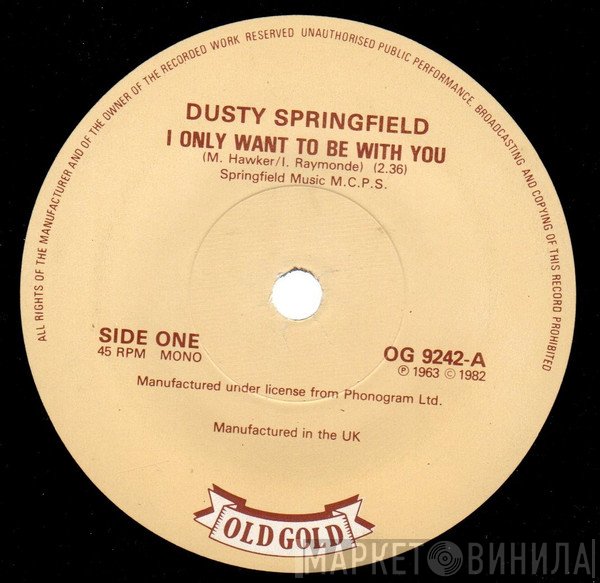 Dusty Springfield - I Only Want To Be With You