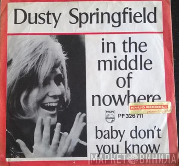 Dusty Springfield  - In The Middle Of Nowhere