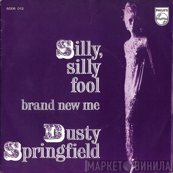 Dusty Springfield  - Silly, Silly Fool