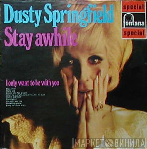 Dusty Springfield - Stay Awhile