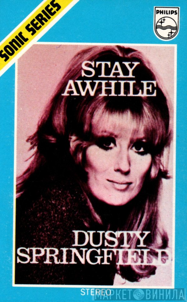 Dusty Springfield  - Stay Awhile