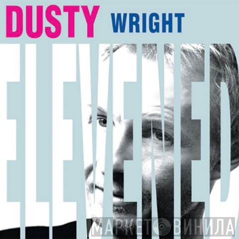 Dusty Wright - Elevened