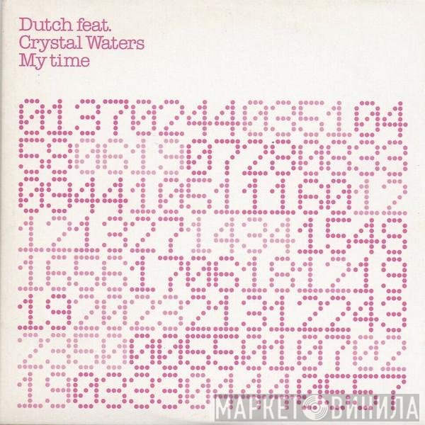 Dutch Feat. Crystal Waters  - My Time