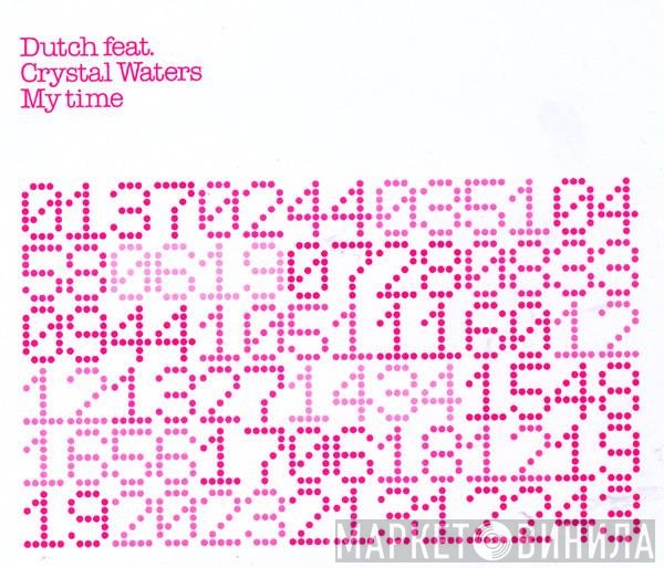 Dutch Featuring Crystal Waters  - My Time
