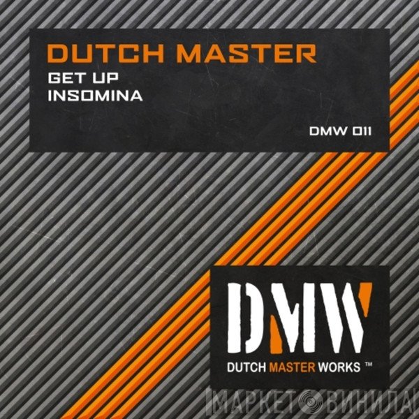 Dutch Master  - Get Up / Insomnia