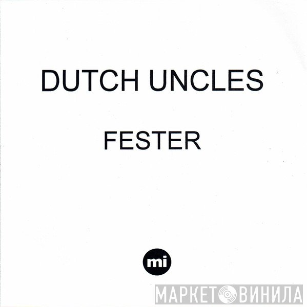 Dutch Uncles - Fester