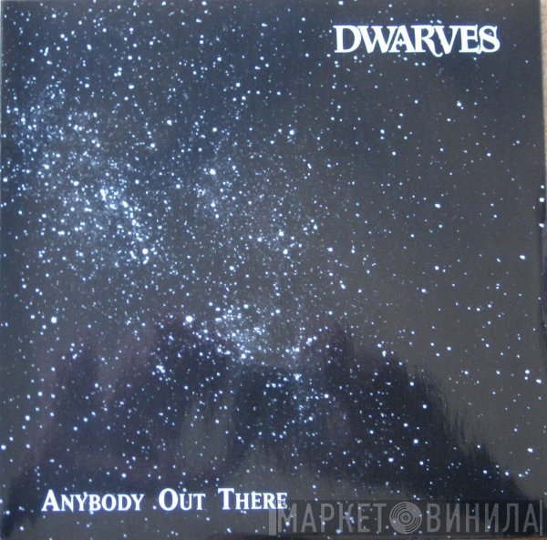 Dwarves  - Anybody Out There