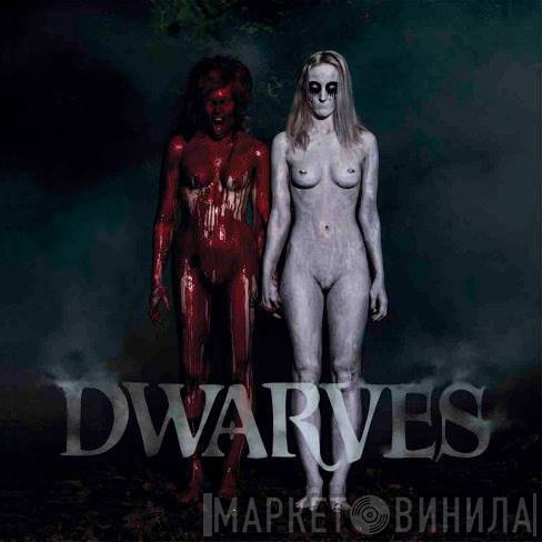 Dwarves  - Get Up & Get High