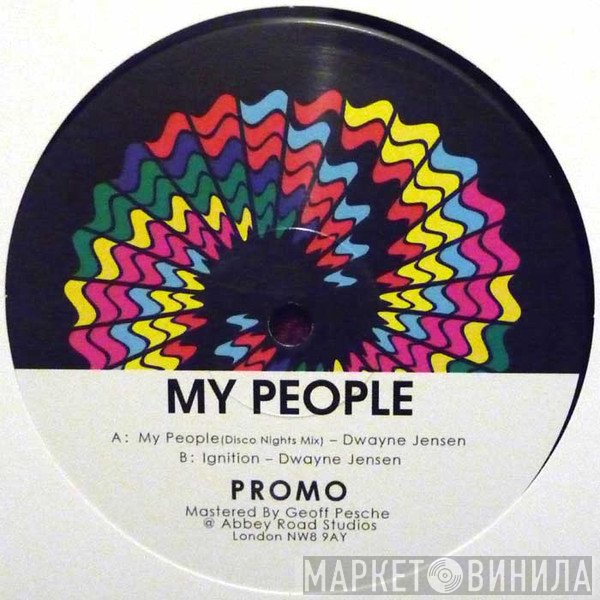 Dwayne Jensen - My People / Ignition