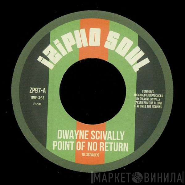 Dwayne Scivally - Point Of No Return