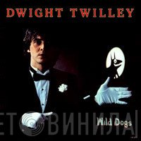 Dwight Twilley  - Wild Dogs