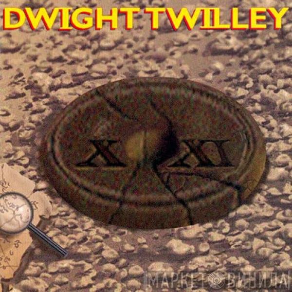 Dwight Twilley  - XXI