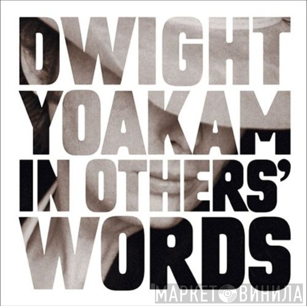 Dwight Yoakam  - In Others' Words