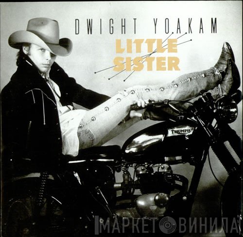 Dwight Yoakam  - Little Sister