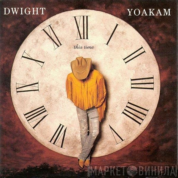 Dwight Yoakam  - This Time