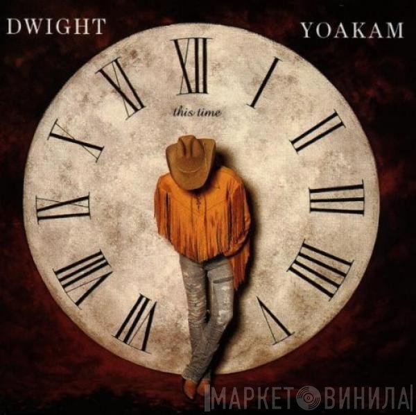 Dwight Yoakam  - This Time