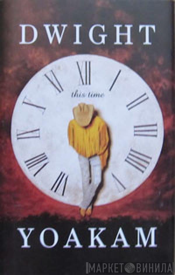 Dwight Yoakam  - This Time