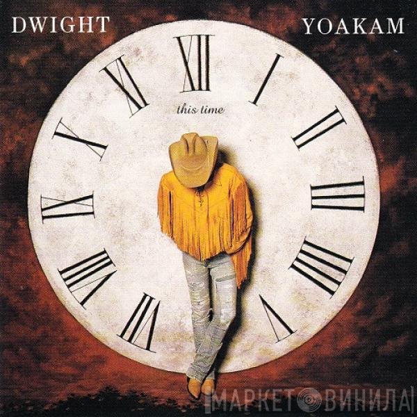 Dwight Yoakam  - This Time