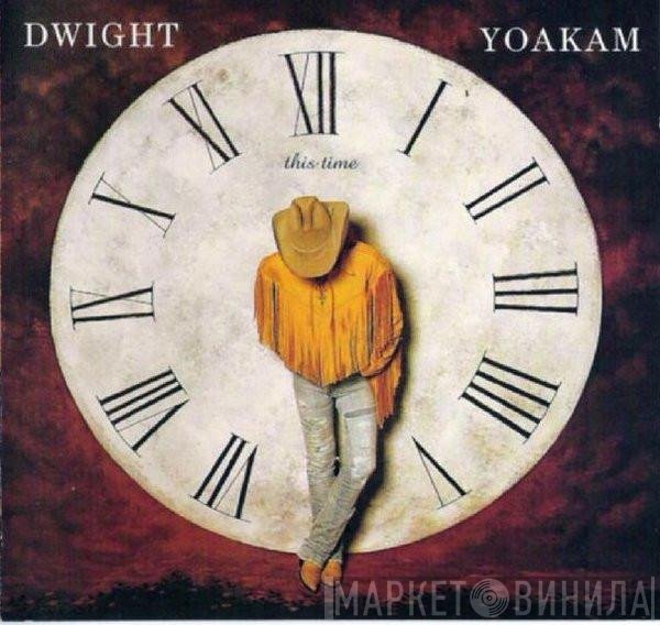 Dwight Yoakam  - This Time