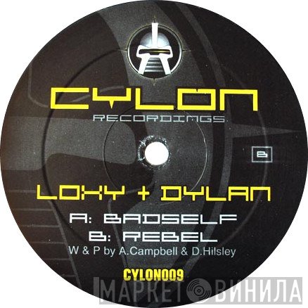 Dylan & Loxy  - Badself / Rebel