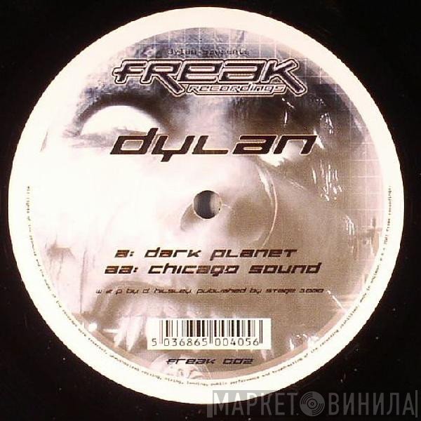 Dylan - Dark Planet / Chicago Sound