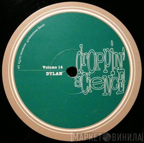 Dylan  - Droppin' Science Volume 14