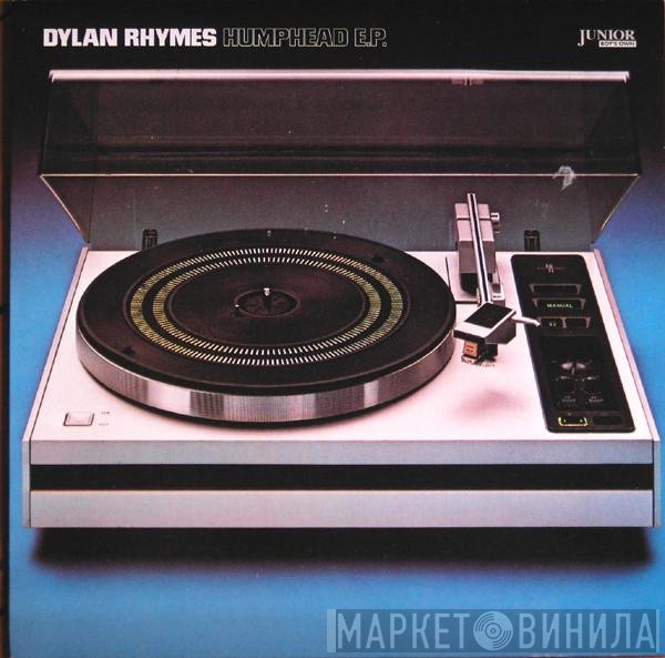 Dylan Rhymes - Humphead E.P.