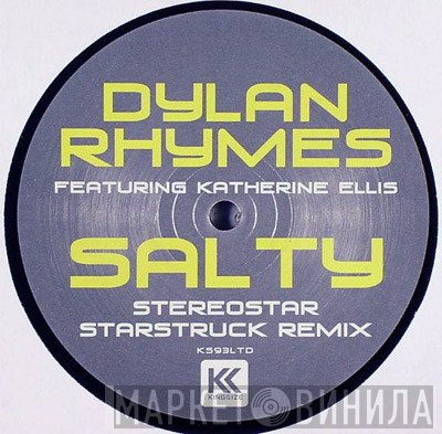 Dylan Rhymes, Katherine Ellis - Salty (Stereostar Starstruck Remix)