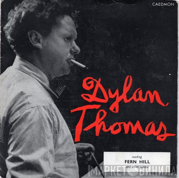Dylan Thomas - Reading Fern Hill And Other Poems