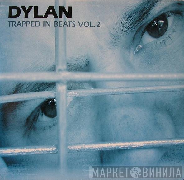Dylan  - Trapped In Beats Vol.2