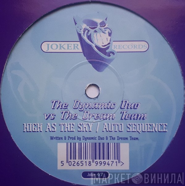 Dynamic Duo, The Dream Team - High As The Sky / Auto Sequence