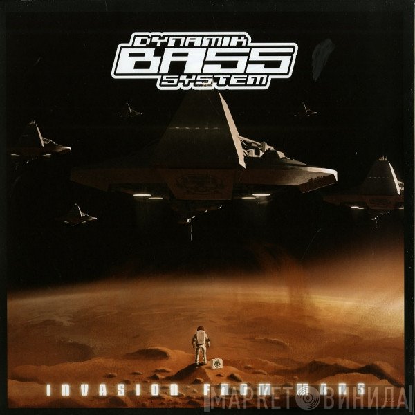 Dynamik Bass System  - Invasion From Mars