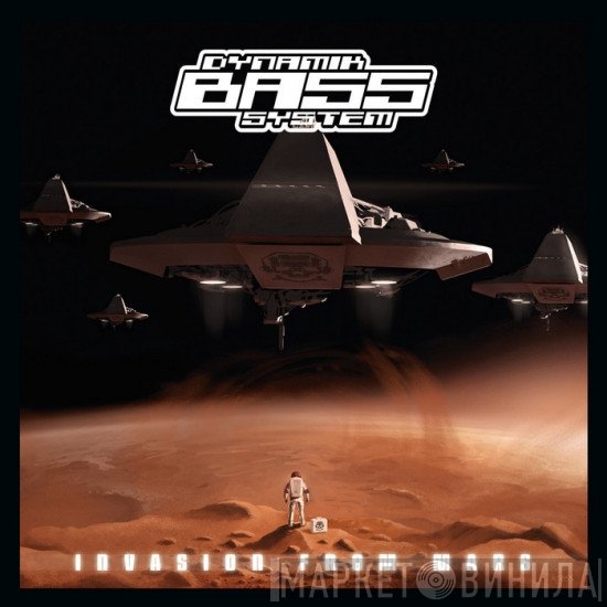 Dynamik Bass System  - Invasion From Mars