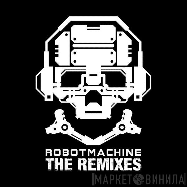 Dynamik Bass System  - Robotmachine (The Remixes)