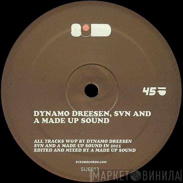 Dynamo Dreesen, SVN  &amp; A Made Up Sound - Untitled