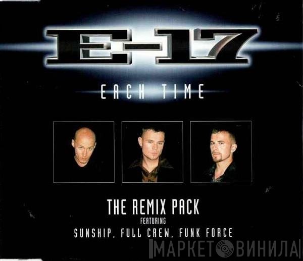 E-17 - Each Time (The Remix Pack)