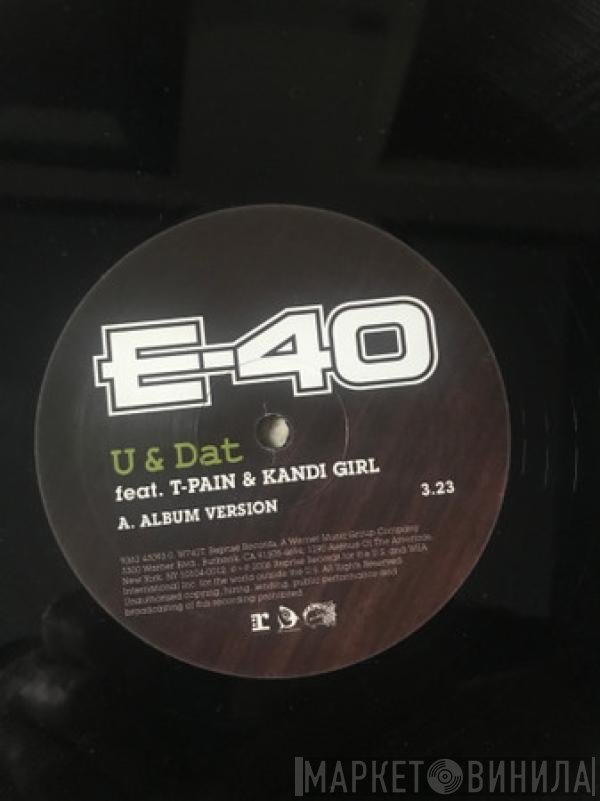 E-40 Feat. T-Pain & Kandi  - U & Dat