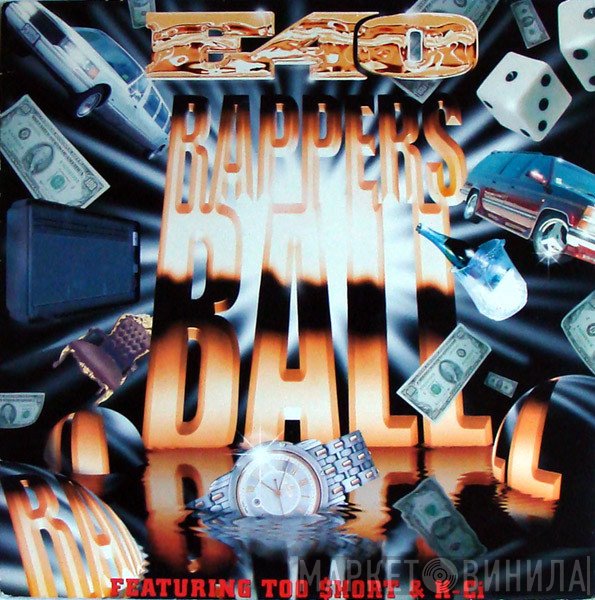E-40 Featuring K-Ci & Too Short  - Rappers' Ball