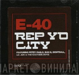 E-40 Featuring Petey Pablo, Bun B, Eightball , Lil' Jon & The East Side Boyz  - Rep Yo City